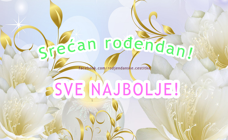 Rođendanske Čestitke (SLIKE) | Srećan rođendan i sve najbolje!