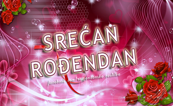 Srećan Rođendan - Čestitke, Slike i Poruke za Rođendan