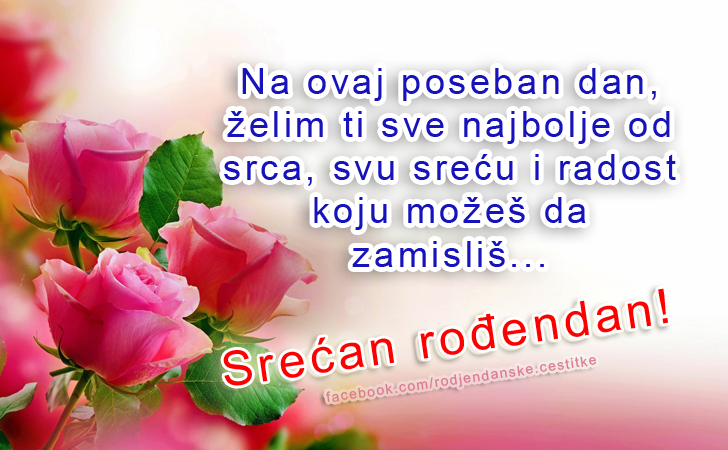 Na ovaj poseban dan, želim ti sve najbolje od srca... - Čestitke, Slike i Poruke za Rođendan