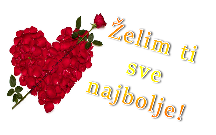 Želim ti sve najbolje! - Čestitke, Slike i Poruke za Rođendan