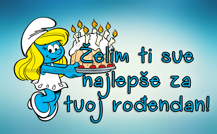 Želim ti sve najlepše za tvoj rođendan! - Čestitke, Slike i Poruke za Rođendan