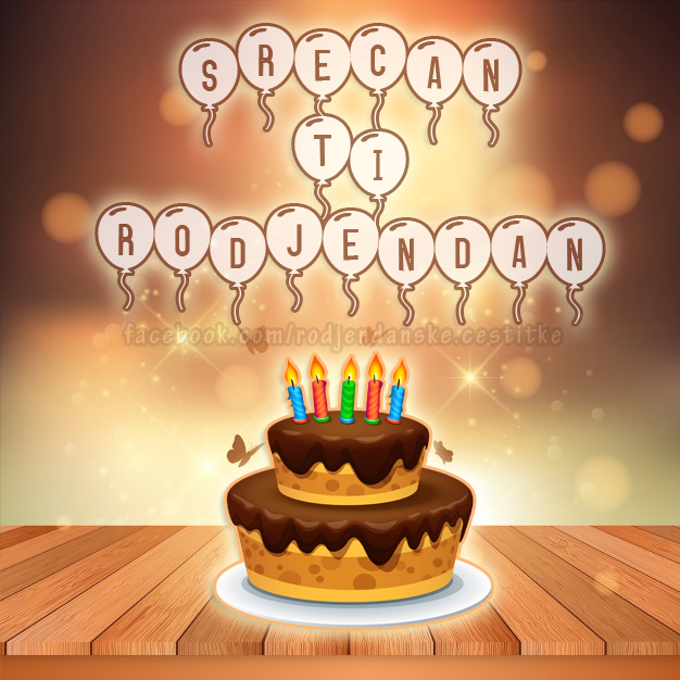 Rođendanske Čestitke (SLIKE) | Srecan ti rodjendan
